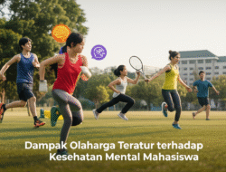 Dampak Olahraga Teratur terhadap Kesehatan Mental Mahasiswa