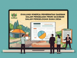 Evaluasi Kinerja Pemerintah Daerah dalam Pengelolaan Dana Desa