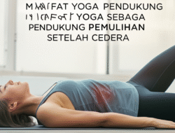 Manfaat Yoga sebagai Pendukung Pemulihan Atlet setelah Cedera