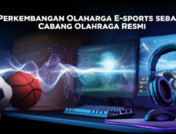 Perkembangan Olahraga E-sports sebagai Cabang Olahraga Resmi