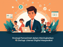 Strategi Pemerintah dalam Meningkatkan Literasi Digital Masyarakat