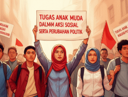 Tugas anak muda dalam aksi sosial serta perubahan politik