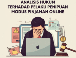 Analisis Hukum terhadap Pelaku Penipuan Modus Pinjaman Online